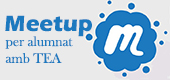 Meetup per alumnat amb TEA